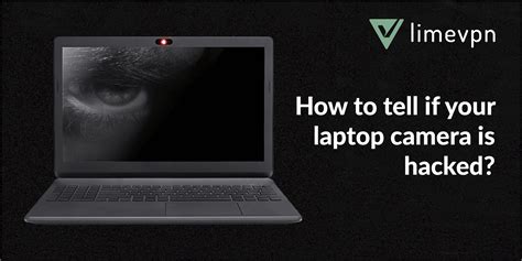5 Ways to Check for a Hacked Webcam. . How to know if your laptop camera is hacked